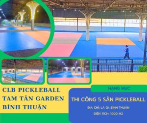 Dịch Vụ Thi Công Sân Pickleball Chuyên Nghiệp Tại Thành Phát 21 thi cong san pickleball ads3